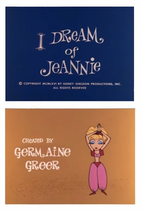 I Dream of Jeannie created by Germaine Greer