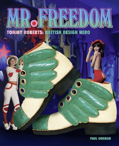 The front cover of the Mr Freedom book, Tommy Roberts: Mr. Freedom: British Design Hero