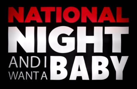 National Night and I want a baby