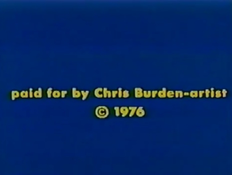 Paid for by Chris Burden artist
